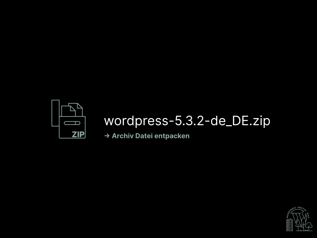 Die Datei wordpress-5.3.2-de_DE.zip entpacken